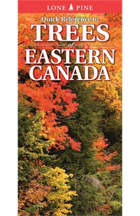 Lone Pine Quick Reference to Trees of Eastern Canada